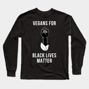 Vegans for Black Lives Matter Long Sleeve T-Shirt